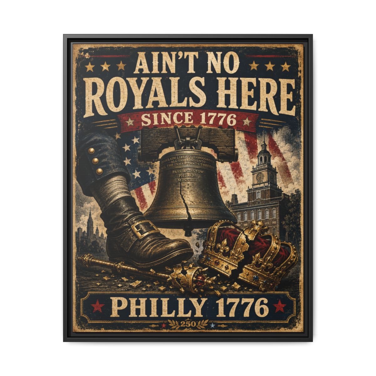 Ain’t No Royals Here Philly 1776 Canvas Liberty Bell Revolutionary Wall Decor