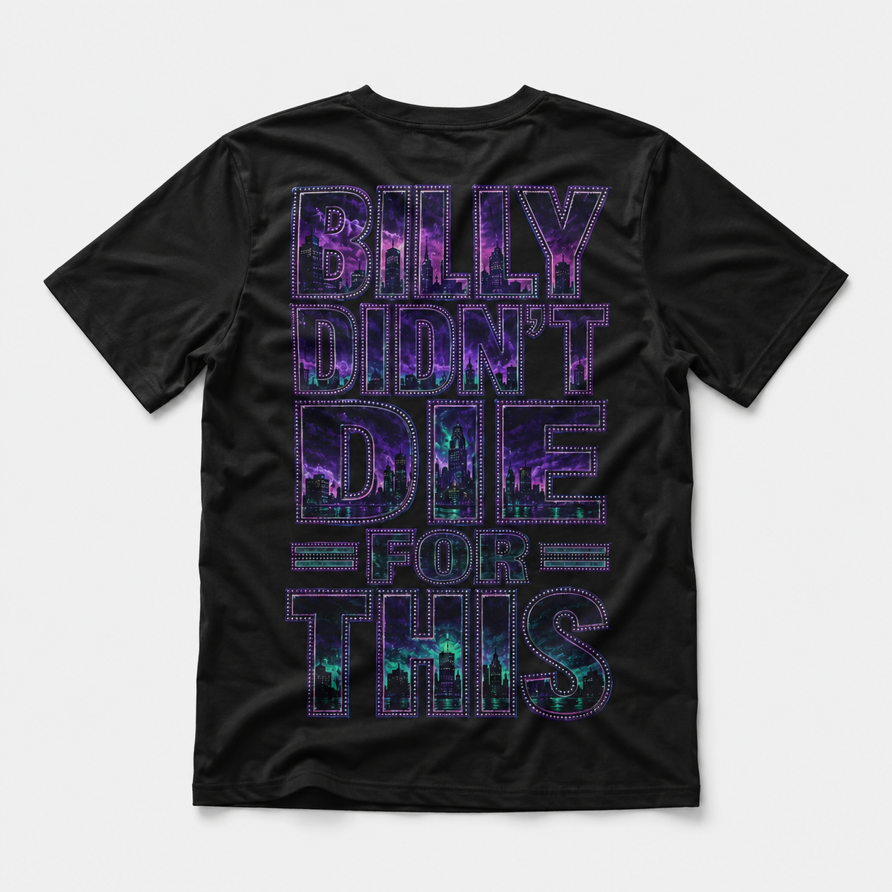 Billy Didn’t Die for This Philadelphia | Neon Philly Skyline Front and Back Tee mockup 2