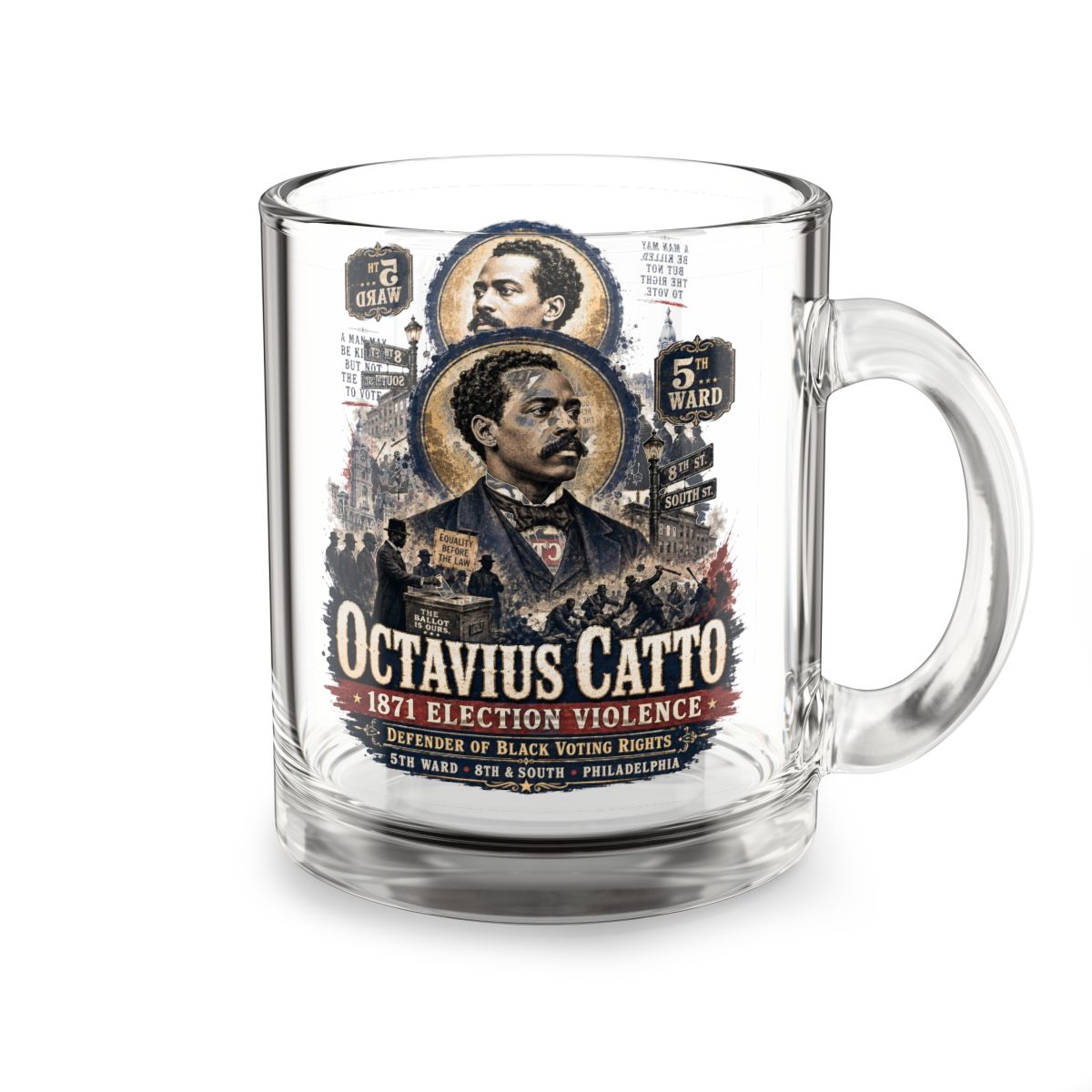 Octavius Catto Voting Rights Glass Mug — 1871 Philadelphia Election History mockup 2